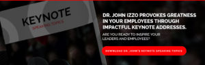 Are you looking for inspiration on to keep your organization focused on social responsibility? Dr. John Izzo's keynotes can inspire your whole team.
